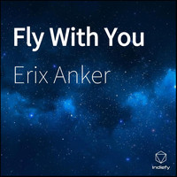 Erix Anker - Fly With You