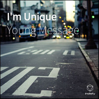 Young Message - I'm Unique (Explicit)