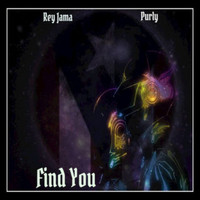 Rey Jama - Find You (feat. Purly)