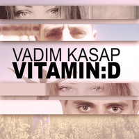 Vadim Kasap - Vitamin D