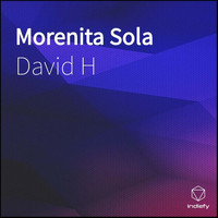 David H - Morenita Sola