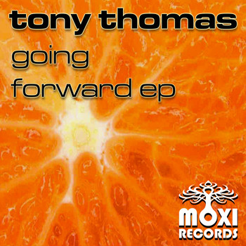 Tony Thomas - Going Forward EP