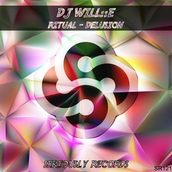 DJ Will::E - Ritual / Delusion