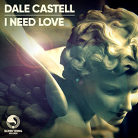 Dale Castell - I Need Love
