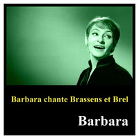 Barbara - Barbara chante brassens et brel