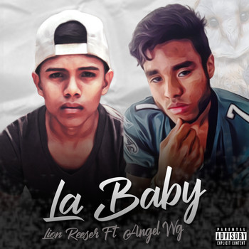 Lion Reeser featuring Angel WG - La Baby (Explicit)