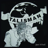Talisman - Just A Fool