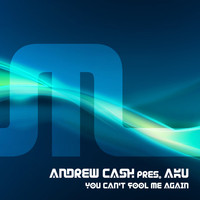 Andrew Cash - You Can't Fool Me Again