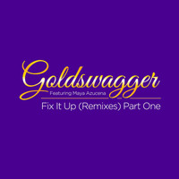 Goldswagger - Fix It Up, Pt. 1 (Remixes)