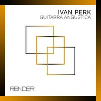 Ivan Perk - Guitarra Angustica