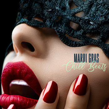 Various Artists - Mardi Gras Chill Beats