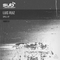 Luis Ruiz - Spell EP