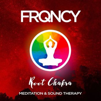 FRQNCY - Root Chakra - (Muladhara) - 432Hz - Meditation & Sound Therapy
