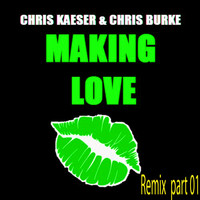 Chris Kaeser - Making Love (Funkaholic Remix, pt. 1)