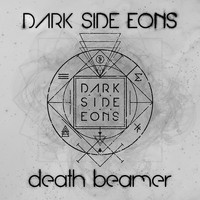 Dark Side Eons - Death Beamer (Explicit)