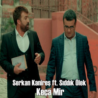 Serkan Kanireş - Keça Mir