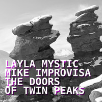 Layla Mystic, Mike Improvisa - The Doors of Twin Peaks