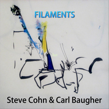 Steve Cohn & Carl Baugher - Filaments