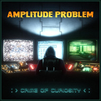 Amplitude Problem - Crime of Curiosity (Explicit)