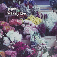 August - Nobody Else