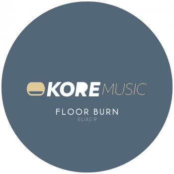 Elias R - Floor Burn