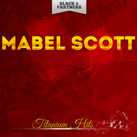 Mabel Scott - Titanium Hits