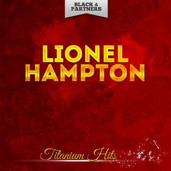 Lionel Hampton - Titanium Hits