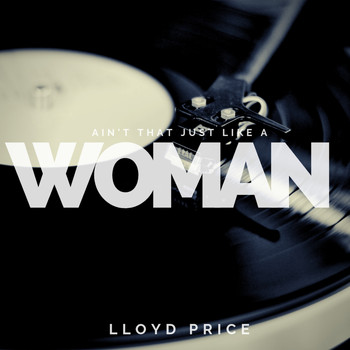 Lloyd Price - Ain`t that just like a Woman