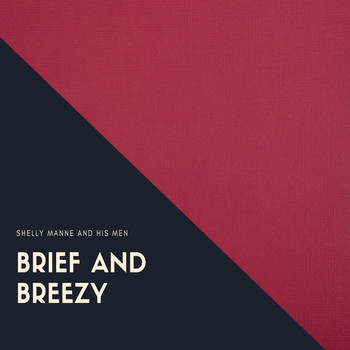Shelly Manne and His Men - Brief and Breezy