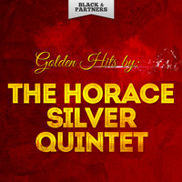The Horace Silver Quintet - Golden Hits By The Horace Silver Quintet