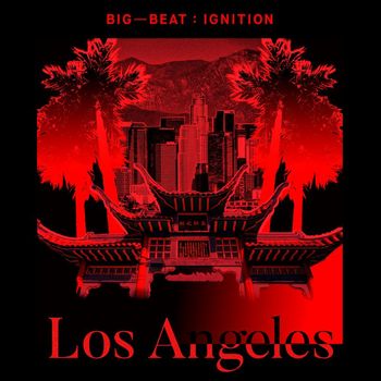 Various Artists - Big Beat Ignition: Los Angeles (Explicit)