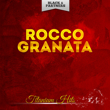 Rocco Granata - Titanium Hits