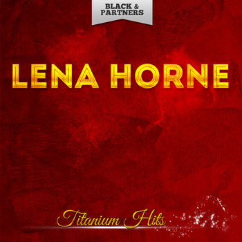 Lena Horne - Titanium Hits