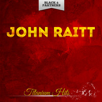 John Raitt - Titanium Hits
