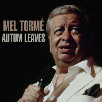 Mel Tormé - Autumn Leaves