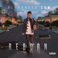 Alexander Som - Reborn (Explicit)