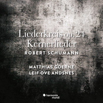Leif Ove Andsnes and Matthias Goerne - Schumann: Liederkreis Op. 24 & Kernerlieder, Op. 35
