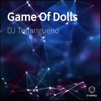 DJ Tenangueno - Game of Dolls