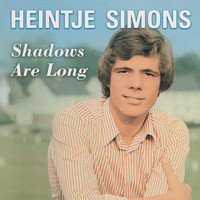 Heintje Simons - Shadows Are Long, the Day Is Gone