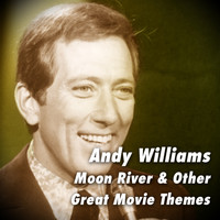 Andy Williams - Moon River and Other Great Movie Themes
