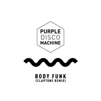 Purple Disco Machine - Body Funk (Claptone Remix)