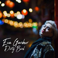 Eva Gardner - Dirty Bird