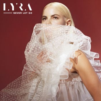 LYRA - Never Let Go