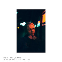 Tom Wilson - In Your Eyes