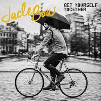 Jacle Bow - Get Yourself Together