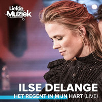 Ilse DeLange - Het Regent In Mijn Hart (Live)