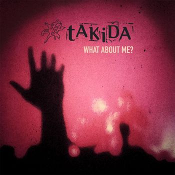 Takida - What About Me?