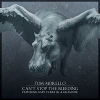 Tom Morello - Can't Stop the Bleeding (feat. Gary Clark Jr. & Gramatik)