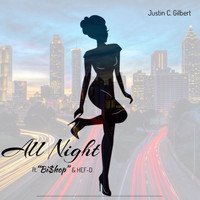 Justin C. Gilbert - All Night