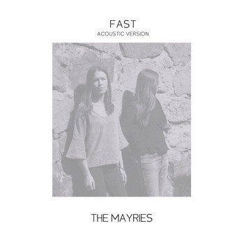 The Mayries - Fast (Acoustic Version)